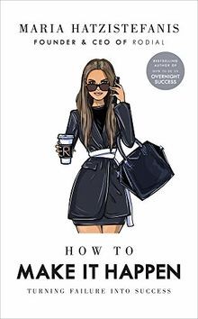 How to Make it Happen: Turning Failure into Success ... | Buch | Zustand wie neu