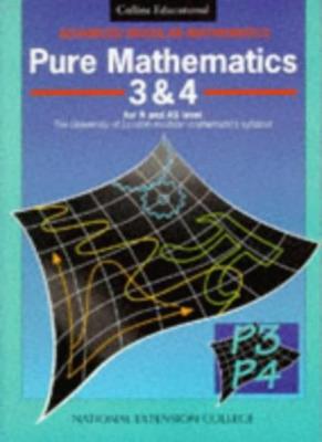 Pure Mathematics 3 & 4 (Advanced Modular Mathematics) (v. 3 & 4)