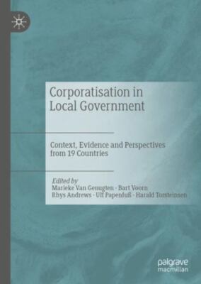 Corporatisation in Local Government : Context, Evidence and Perspectives from...