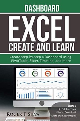 Excel Erstellen und Lernen - Dashboard: mehr als 250 Bilder und 4 