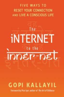 The Internet to the Inner-Net: Five Ways to Reset Your Connection   - ACCEPTABLE