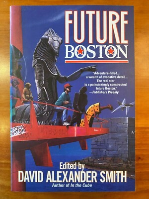 Future Boston, by David Alexander Smith (1995 Trade Paper), 1st/1st, Brand New