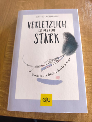 GU Verletzlich ist das neue Stark   Käthe Lachmann TB 2019, 192 S. Mind & Soul