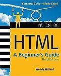 HTML: A Beginner's Guide, Third Edition by Wendy Willard