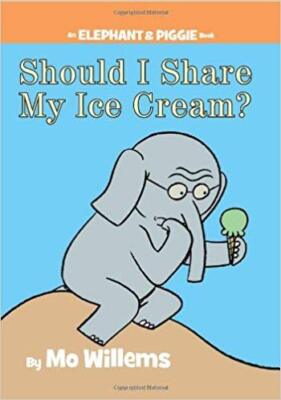 Should I Share My Ice Cream? (An Elephant and Piggie Book) by Mo Willems