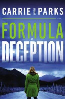Formula of Deception: A Novel - Paperback By Parks, Carrie Stuart - GOOD