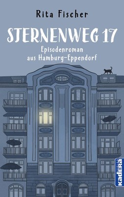 Sternenweg 17 | Rita Fischer | Episodenroman aus Hamburg-Eppendorf | Taschenbuch