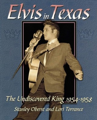 Elvis In Texas: The Undiscovered King 1954-1958