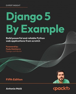Antonio Melé Django 5 By Example (Paperback) (UK IMPORT)