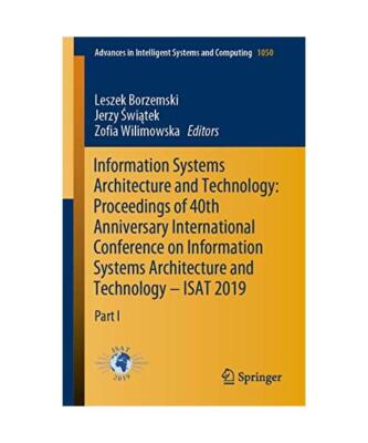 Information Systems Architecture and Technology: Proceedings of 40th Anniversary