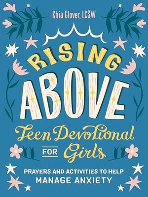 Rising Above: Teen Devotional for Girls..., Khia Glover