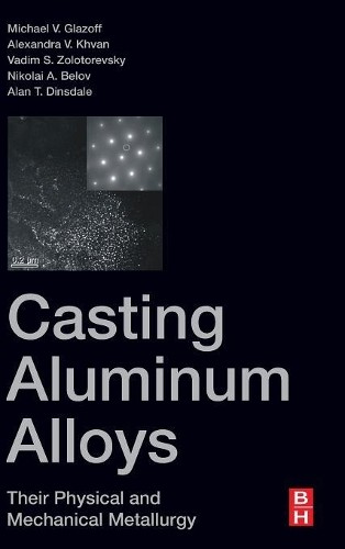 Casting Aluminum Alloys - 9780128118054