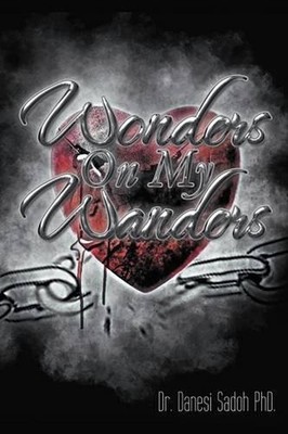Wonders On My Wanders by Dr. Danesi Sadoh PhD. (English) Paperback Book