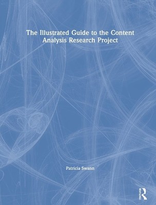 The Illustrated Guide to the Content Analysis Research Projec... - 9781138605114