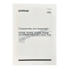 Caterpillar TH350B TH355B TH360B TH460B TH560B Power Train Disassembly Manual