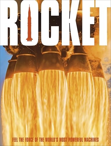 Rocket : Feel The Force Of The World's Most Powerful Machines Dk - Image 4