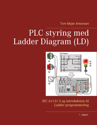 PLC styring med Ladder Diagram (LD), Spiralryg Tom Mejer Antonsen Taschenbuch