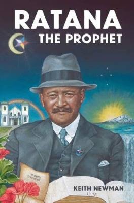 Ratana the Prophet, Keith Newman,  Paperback