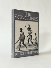 The Songlines, Bruce Chatwin. 1987 1st Edition, 2nd Print. Near Fine
