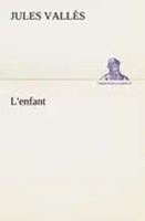 Jules VallèS | L'enfant | Taschenbuch | FranzöSisch (2012) | 300 S.