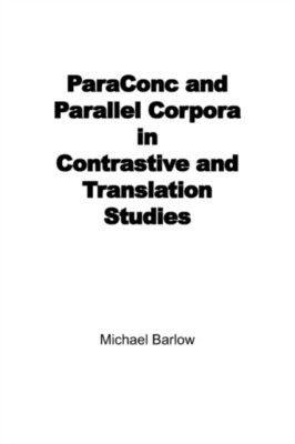 Barlow - ParaConc and Parallel Corpora in Contrastive and Translation  - X555z