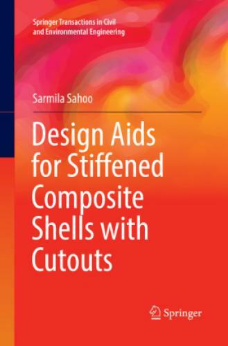 Design Aids For Stiffened Composite Shells With Cutouts 5313