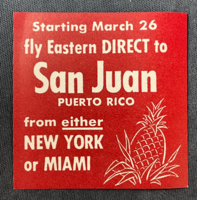 Vintage Eastern Airlines Fly Direct to San Juan Puerto Rico Gummed 2'' Label