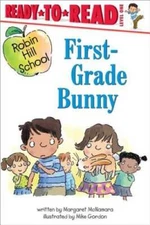 First-Grade Bunny (Robin Hill School) - Paperback By McNamara, Margaret - GOOD