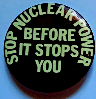 STOP NUCLEAR POWER BEFORE  IT STOPS YOU - 1978 GREEN Anti Nuclear Power Button