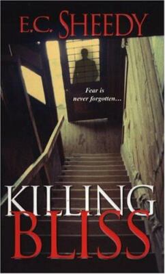 Killing Bliss - E.C. Sheedy, (Paperback, 2005) Very Good condition but UNREAD!  
