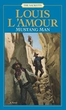 Mustang Man (Sacketts, No. 13) - Mass Market Paperback By L'Amour, Louis - GOOD