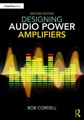 Designing Audio Power Amplifiers, Paperback by Cordell, Bob, Like New Used, F...