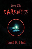 Jynell K. Hull | Into The Darkness | Taschenbuch | Englisch (2009) | Xlibris