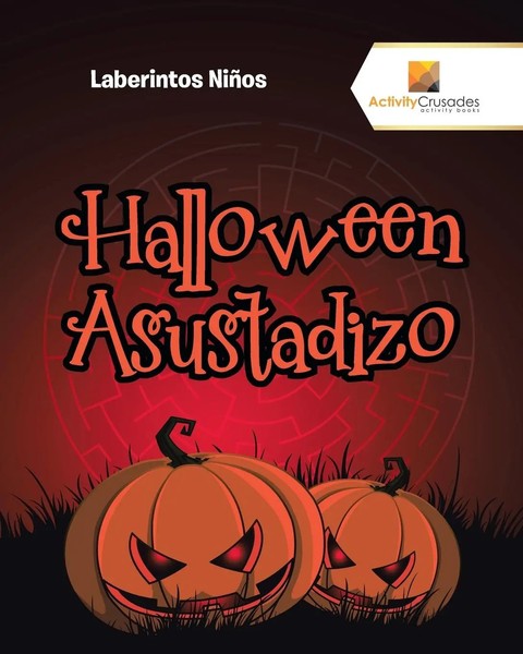 Activity Crusades | Halloween Asustadizo | Taschenbuch | Spanisch (2017)-image