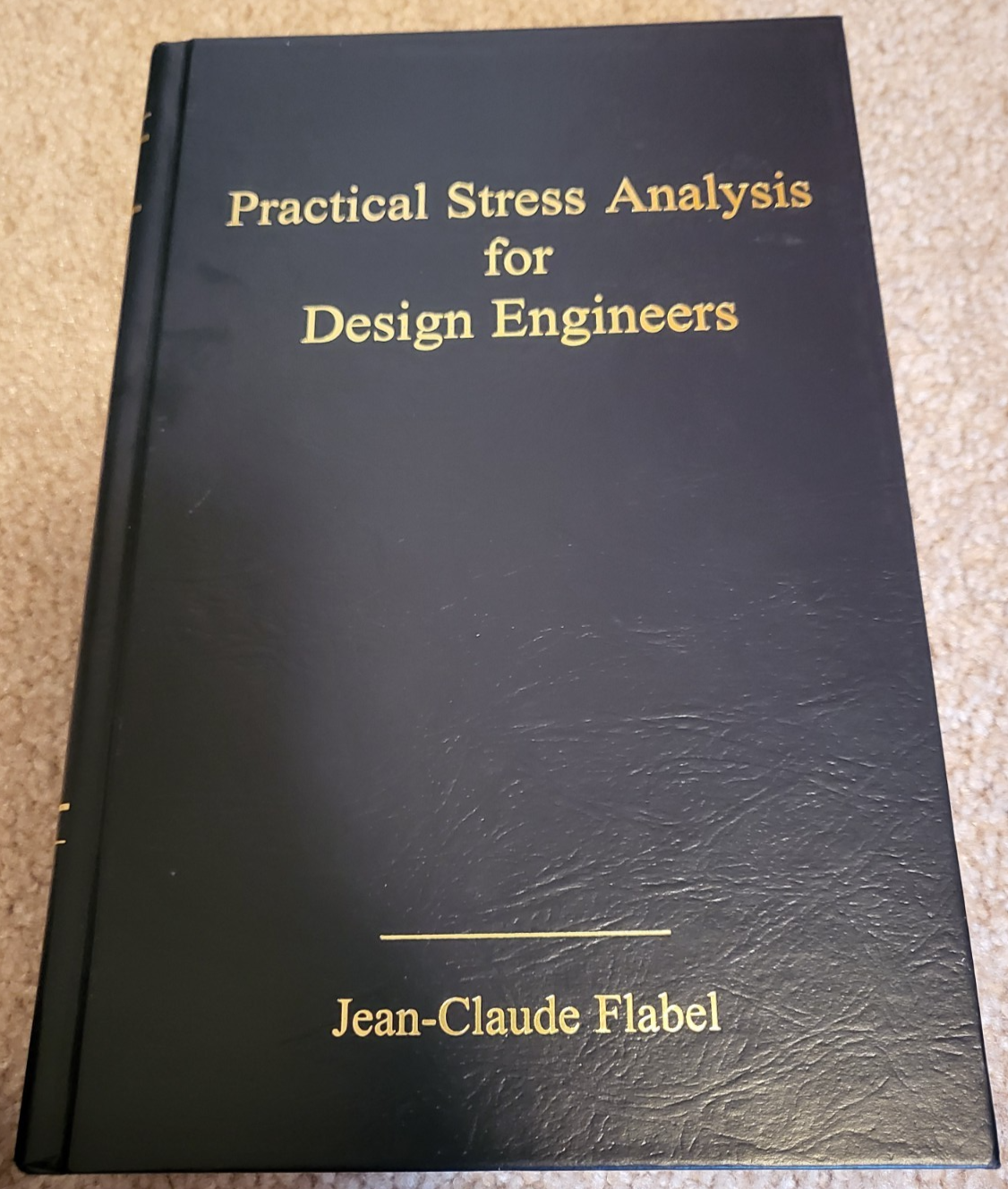 Practical Stress Analysis for Design Engineers Jean-Claude Flabel GOOD CONDITION