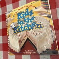 The Pampered Chef-Kids in the Kitchen Fun Cooking for Young Chefs 