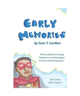 Early Memories, Carthen, Evan T.
