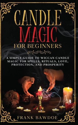 Candle Magic for Beginners Frank Bawdoe Taschenbuch Englisch 2022 Frank Bawdoe