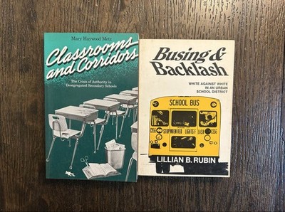 Lot 2 Sociology Books: BUSING & BACKLASH + CLASSROOMS & CORRIDORS Desegregation 