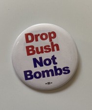 Drop Bush 2004 no bombas anti presidente político pinback botón 2 3/16"