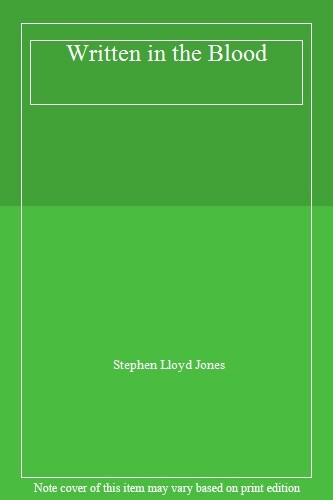 Written in the Blood By Stephen Lloyd Jones