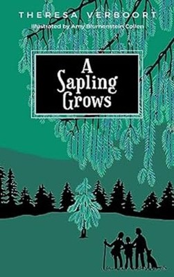 A Sapling Grows Paperback Theresa Verboort