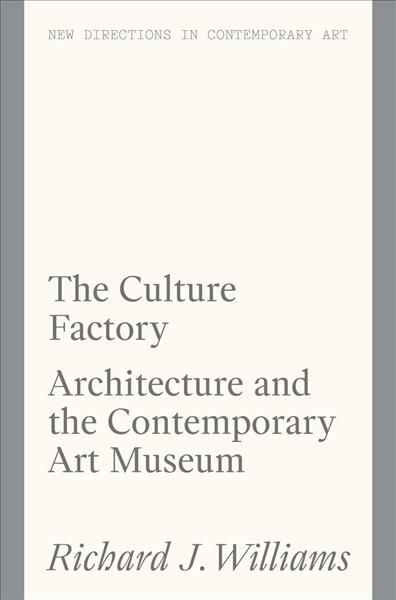 The Culture Factory by Richard J. Williams (Paperback Book)