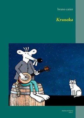 Krunoka: (fant?me de l'op?ra) by Bruno Catier (French) Paperback Book
