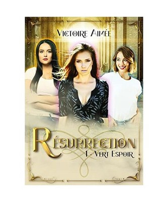 Résurrection: Vert Espoir: Vert Espoir, Victoire Aimée