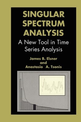 Elsner - Singular Spectrum Analysis   A New Tool in Time Series Analys - X555z