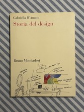 Gabriella D’Amato - STORIA DEL DESIGN - Bruno Mondadori 2005