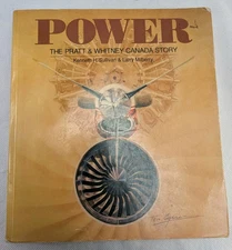 Power : The Pratt and Whitney Canada Story Kenneth H. Sullivan