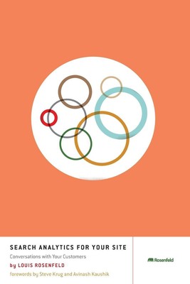 Search Analytics for Your Site Conversations with Your Customers Louis Rosenfeld