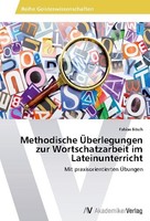 Methodische ÜBerlegungen Zur Wortschatzarbeit Im Lateinunterricht Fabian BöSch